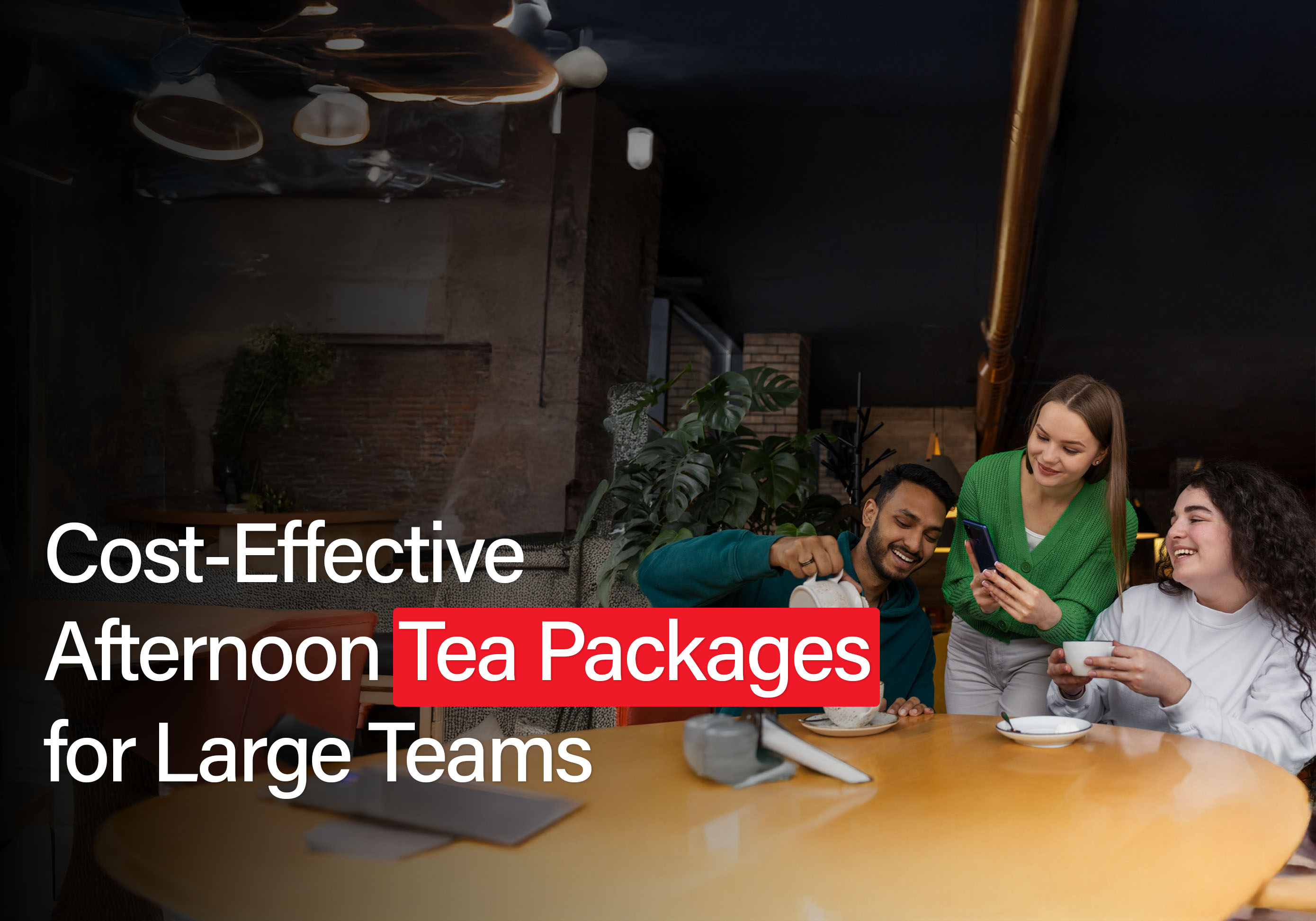 Cost-Effective Afternoon Tea Packages for Large Teams